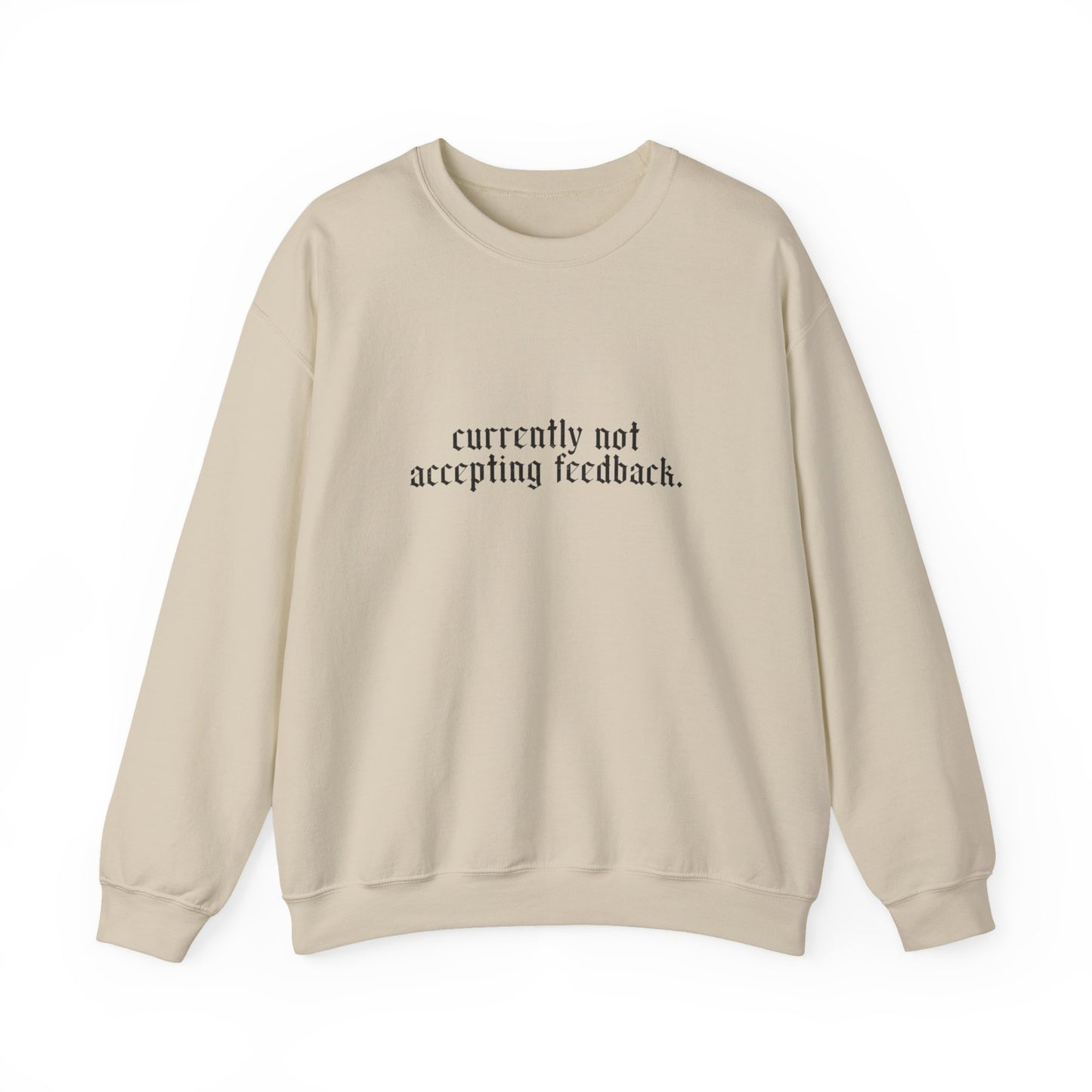 Funny Snarky Edgy Sweatshirt — Cold-Weather Crewneck