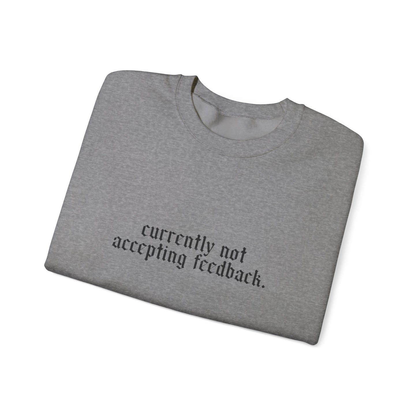 Funny Snarky Edgy Sweatshirt — Cold-Weather Crewneck
