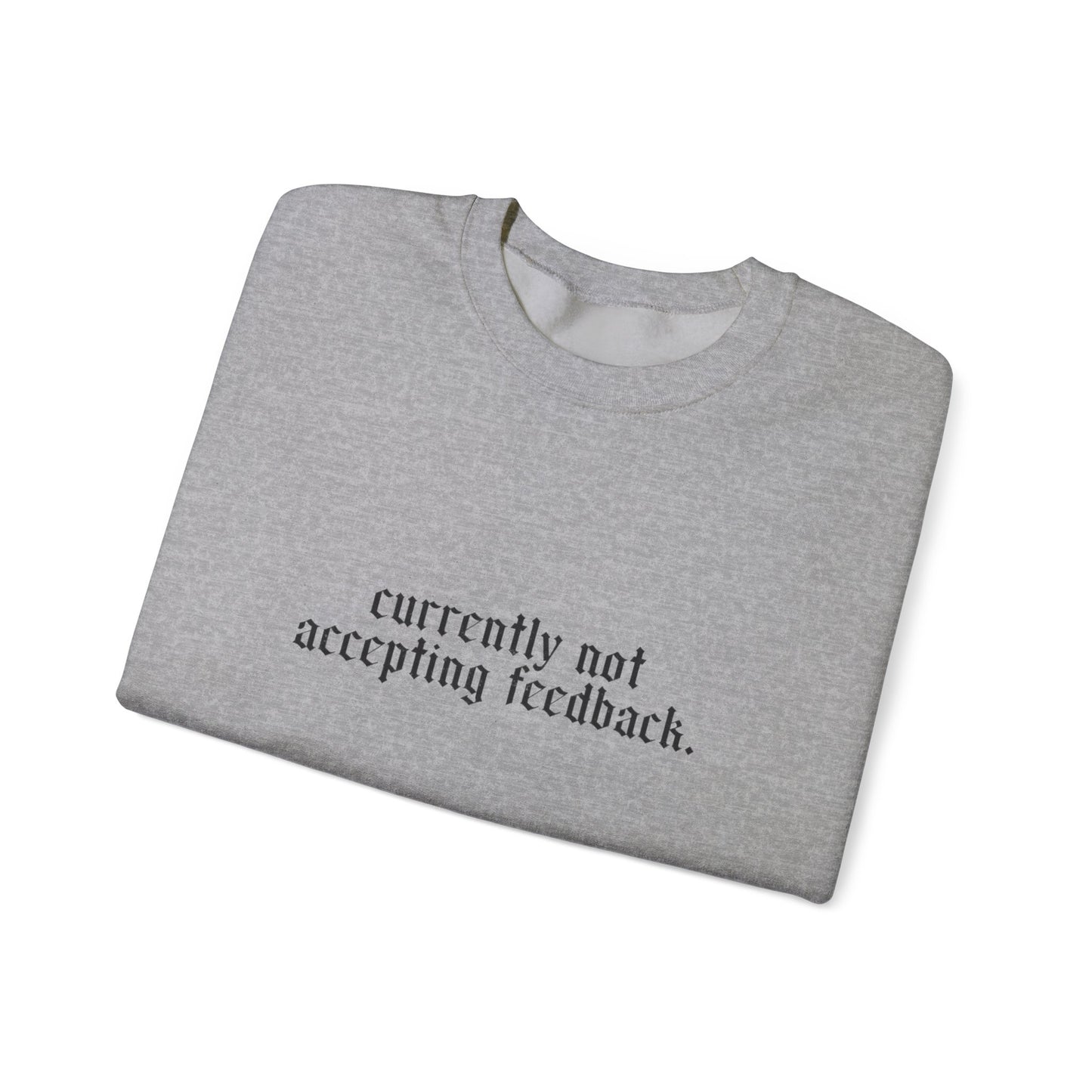 Funny Snarky Edgy Sweatshirt — Cold-Weather Crewneck