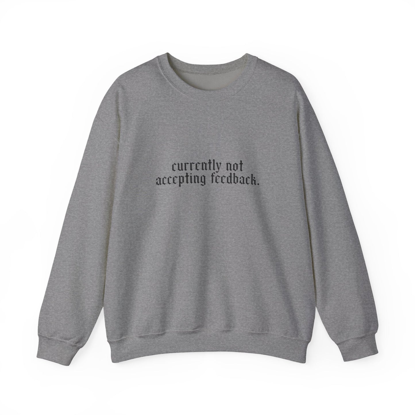 Funny Snarky Edgy Sweatshirt — Cold-Weather Crewneck