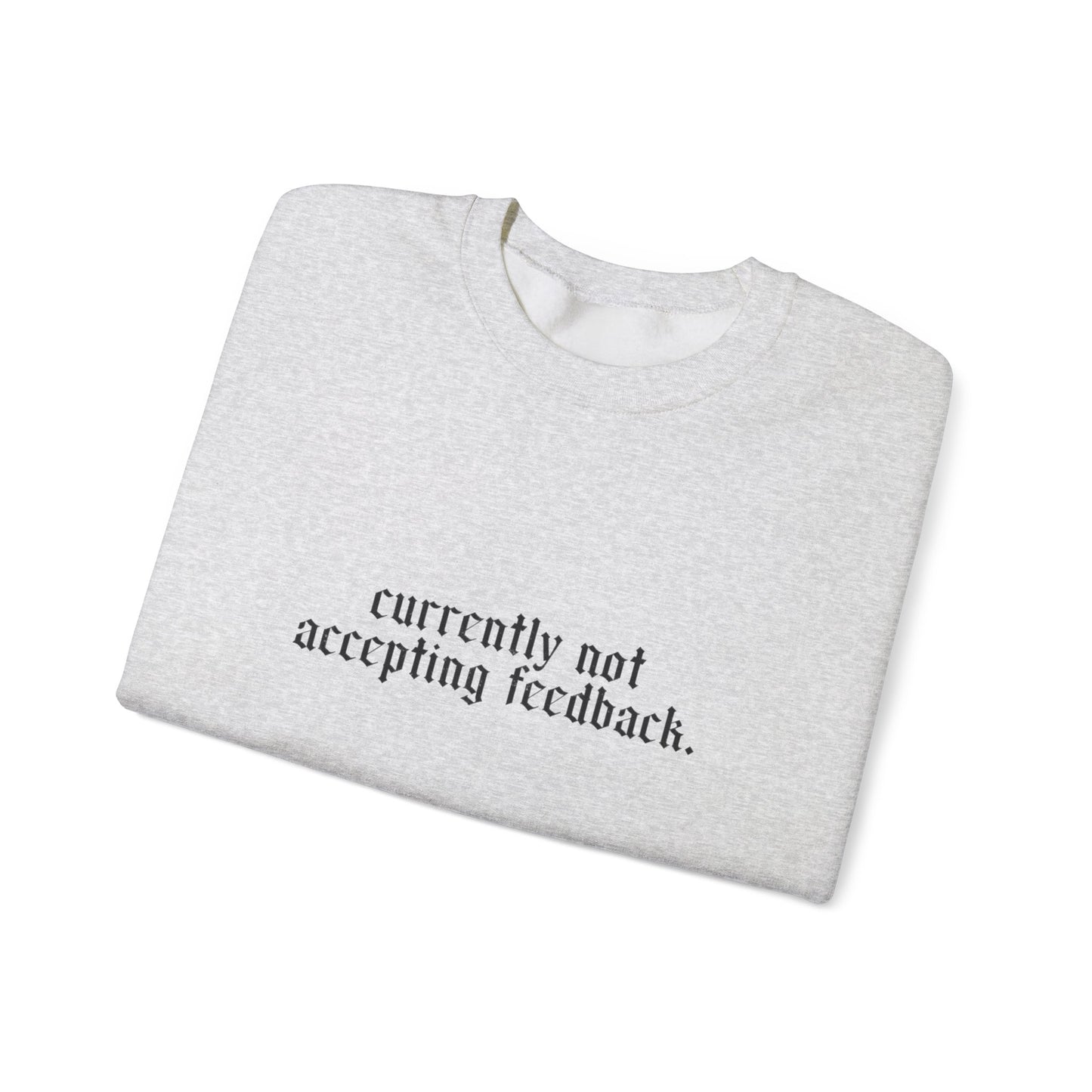 Funny Snarky Edgy Sweatshirt — Cold-Weather Crewneck