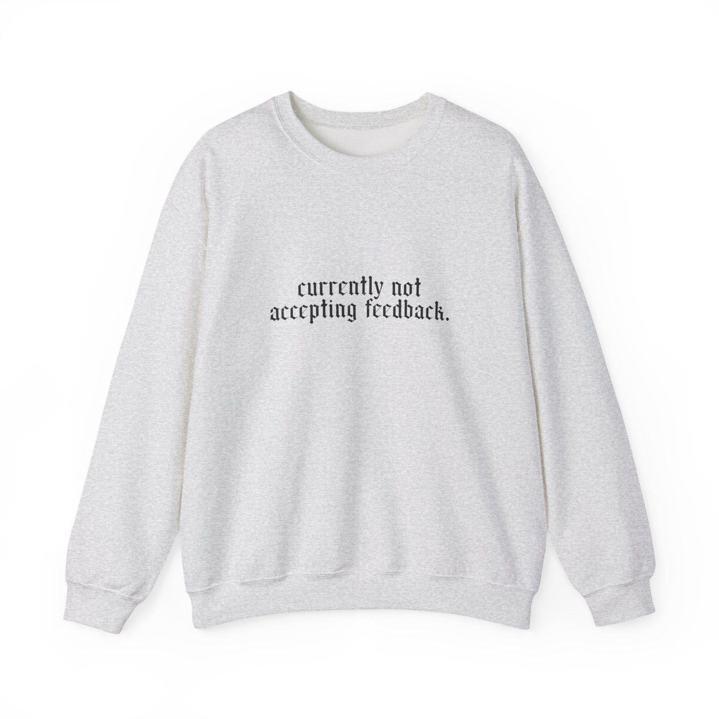 Funny Snarky Edgy Sweatshirt — Cold-Weather Crewneck